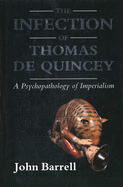 The Infection of Thomas de Quincey: A Psychopathology of Imperialism