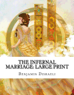 The Infernal Marriage: Large Print