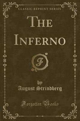 The Inferno (Classic Reprint) - Strindberg, August