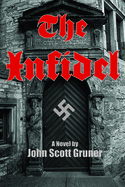 The Infidel: The SS Occult Conspiracy, a Novel