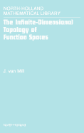 The Infinite-Dimensional Topology of Function Spaces: Volume 64