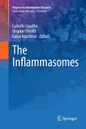 The Inflammasomes - Couillin, Isabelle (Editor), and Ptrilli, Virginie (Editor), and Martinon, Fabio (Editor)