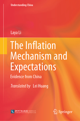 The Inflation Mechanism and Expectations: Evidence from China - Li, Laya, and Huang, Lei (Translated by)