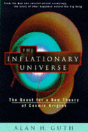 The Inflationary Universe: Quest for a New Theory of Cosmic Origins