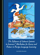 The Influence of Cultural Contexts in Learners' Attributions for Success and Failure in Foreign Language Learning