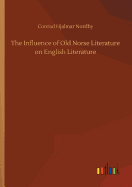 The Influence of Old Norse Literature on English Literature