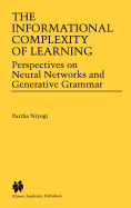 The Informational Complexity of Learning: Perspectives on Neural Networks and Generative Grammar