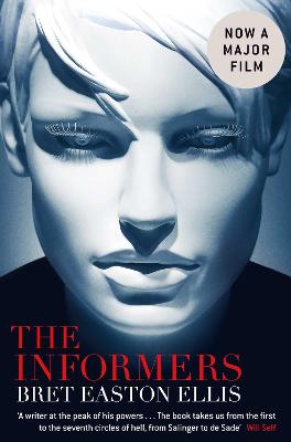 The Informers. Bret Easton Ellis - Ellis, Bret Easton