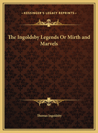 The Ingoldsby Legends or Mirth and Marvels