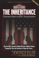The Inheritance: Poisoned Fruit of Jfk's Assassination