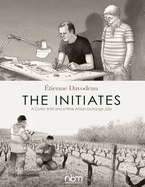 The Initiates: A Comic Artist and a Wine Artisan Exchange Jobs