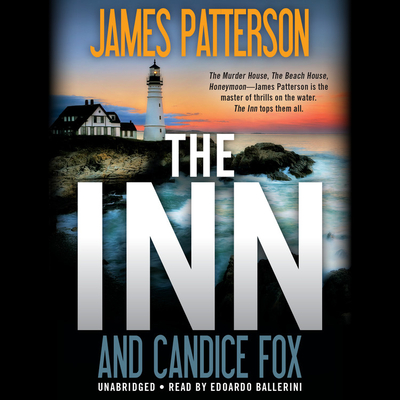 The Inn Lib/E - Patterson, James, and Fox, Candice, and Ballerini, Edoardo (Read by)