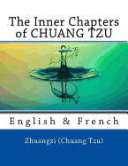 The Inner Chapters of CHUANG TZU: English & French