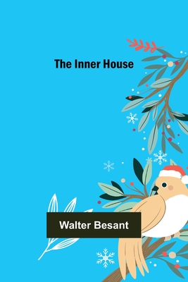 The inner house - Besant, Walter