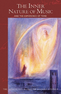The Inner Nature of Music: And the Experience of Tone (Cw 283) Volume 283