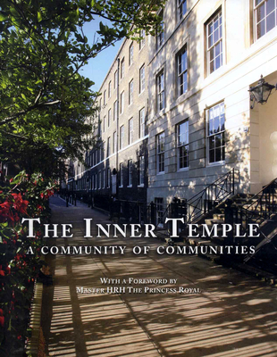 The Inner Temple: A Community of Communities - Baker, John, Sir (Editor), and Horsler, Val (Editor)