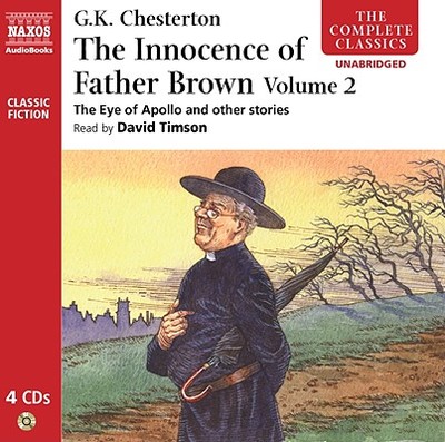 The Innocence of Father Brown, Volume 2 - Chesterton, G K, and Timson, David (Read by)