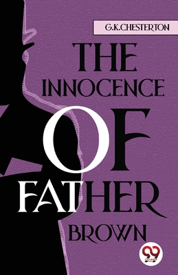 The Innocence Of Father Brown - Chesterton, G K