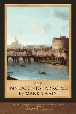 The Innocents Abroad: Original Illustrations - Twain, Mark