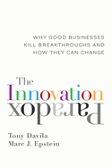 The Innovation Paradox: Why Good Businesses Kill Breakthroughs and How They Can Change [Standard Large Print 16 Pt Edition]