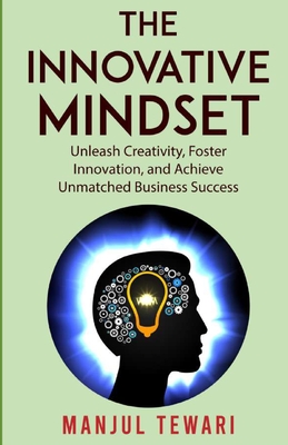 The Innovative Mindset - Tewari, Manjul