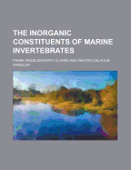 The Inorganic Constituents of Marine Invertebrates
