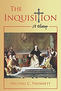 The Inquisition: A History