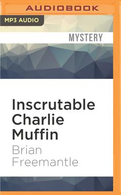 The Inscrutable Charlie Muffin - Freemantle, Brian