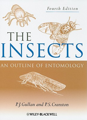 The Insects: An Outline of Entomology - Gullan, P J, Professor, and Cranston, P S