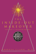 The Inside-Out Makeover: (Ten Tools for Inner Balance)