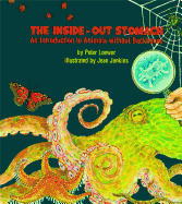 The Inside-Out Stomach: An Introduction to Animals Without Backbones