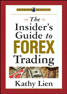 The Insider's Guide to Forex Trading