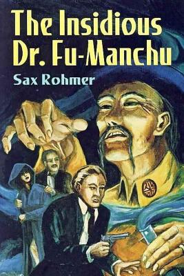 The Insidious Dr. Fu Manchu - Rohmer, Sax