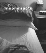 The Insomniac's Handbook - Stella, Alain, and Asen, Ben (Photographer), and Dunn, Janice (Introduction by)