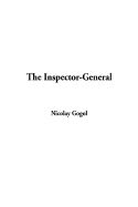 The Inspector-General - Gogol, Nikolai Vasil'evich