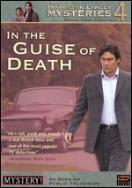 The Inspector Lynley Mysteries, Vol. 4: In the Guise of Death