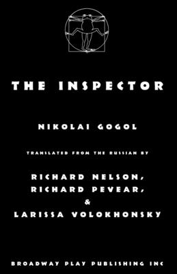 The Inspector - Gogol, Nikolai, and Pevear & Volokhonsky, Nelson (Translated by)