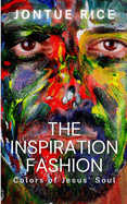 The Inspiration Fashion: Colors of Jesus' Soul