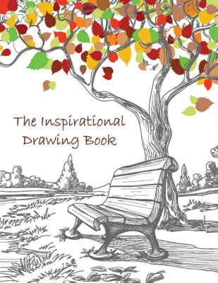 The Inspirational Drawing Book: A 200-page Drawing Book With Inspirational Quotes by Famous Artists - Mindful Word, The