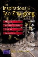 The Inspirations of Tao Zhu-gong: Modern Business Lessons from an Ancient Past - Wee, Chow-Hou