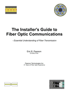 The Installer's Guide to Fiber Optic Communications: Essential Understanding of Fiber Transmission
