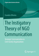 The Instigatory Theory of Ngo Communication: Strategic Communication in Civil Society Organizations