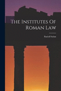 The Institutes Of Roman Law