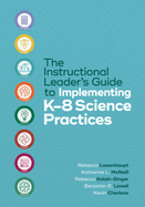 The Instructional Leader's Guide to Implementing K-8 Science Practices