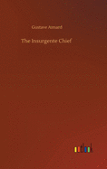 The Insurgente Chief