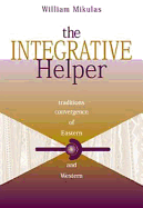 The Integrative Helper: Convergence of Eastern and Western Traditions