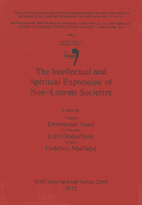 The Intellectual and Spiritual Expression of Non - Literate Societies