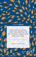 The Intellectual and the People in Egyptian Literature and Culture: Am?ra and the 2011 Revolution