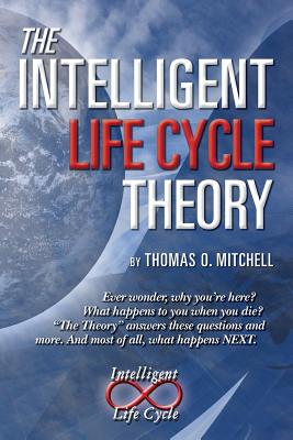The Intelligent LifeCycle Theory - Mitchell, Thomas O