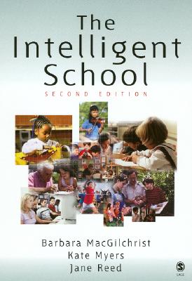 The Intelligent School - Macgilchrist, Barbara, and Reed, Jane, and Myers, Kate, Professor